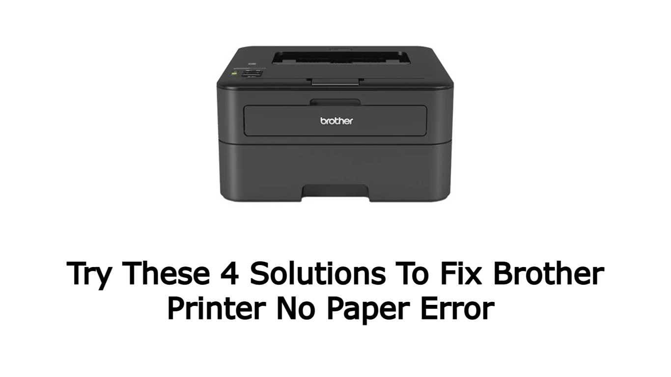 Brother Printer No Paper Error