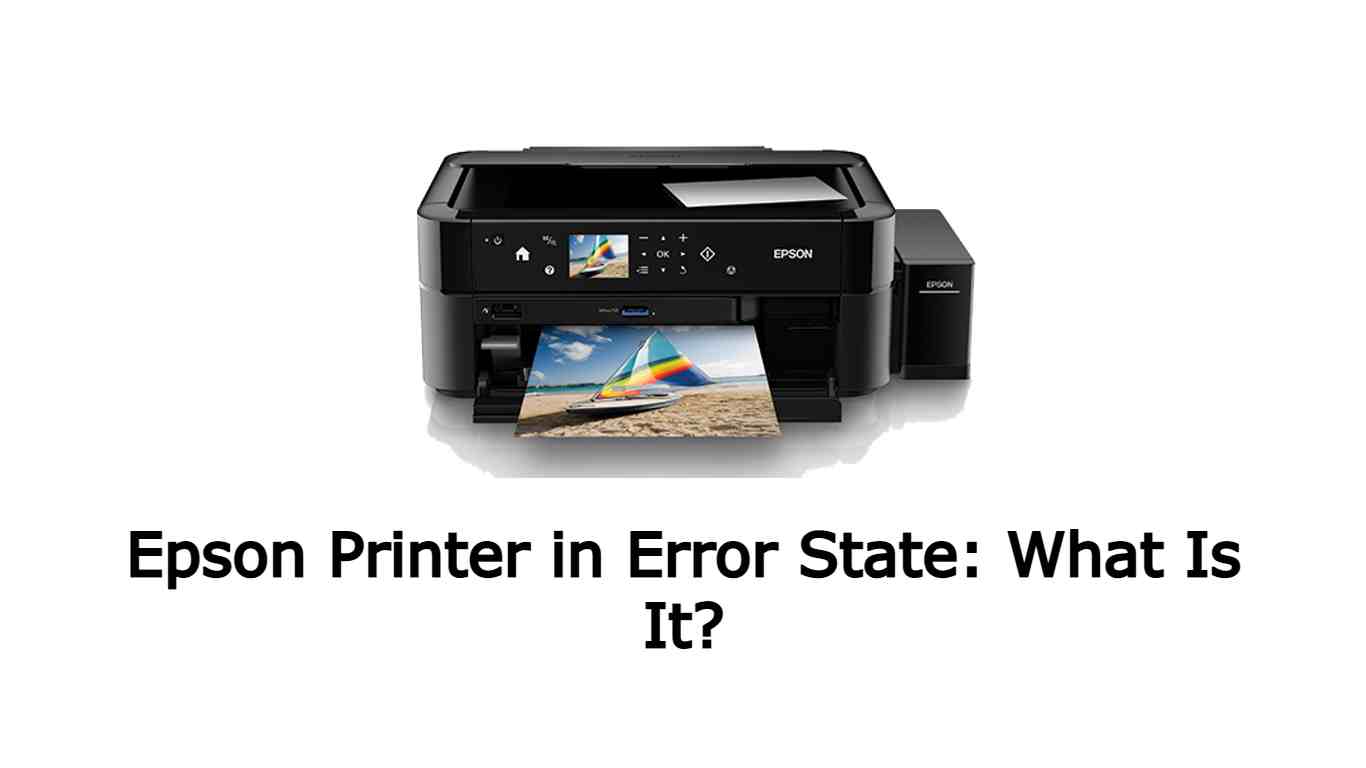 Epson Printer in Error State: What Is It?