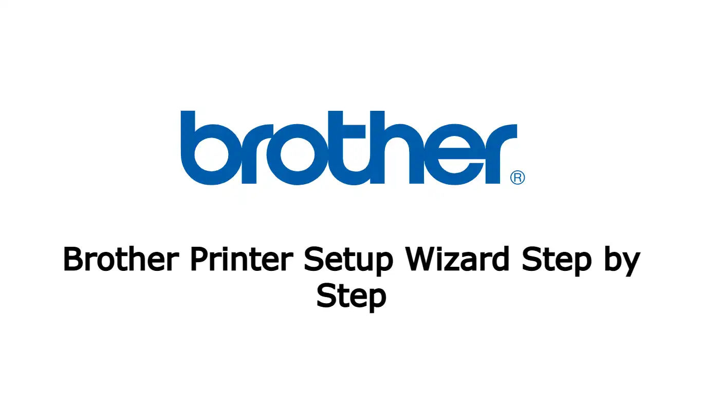 Brother Printer Setup Wizard