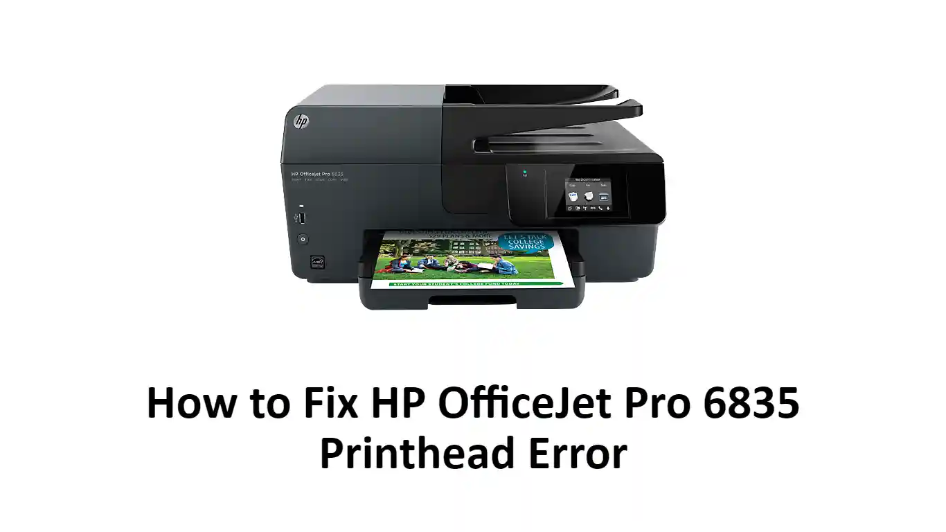 HP OfficeJet Pro 6835 Printhead Error