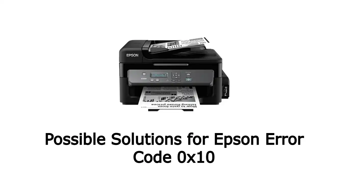 Possible Solutions for Epson Error Code 0x10